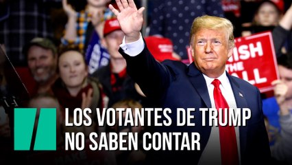 Los votantes de Trump no saben contar