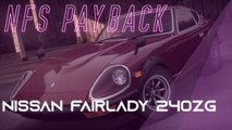 Need for speed payback : Comment avoir les pièces de la Nissan Fairlady 240ZG