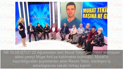 Müge Anlı'ya damga vurmuştu erkek sevgilisi çıkan Murat Tekin'in korkunç ölümü