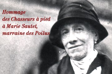 Chanson des Chasseurs à pied en hommage à Marie Sautet, marraine des Poilus
