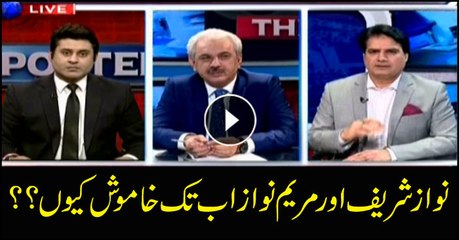 Why Nawaz Sharif and Maryam Nawaz are holding their peace?
