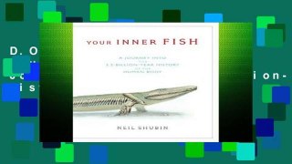 D.O.W.N.L.O.A.D [P.D.F] Your Inner Fish: A Journey Into the 3.5-Billion-Year History of the Human