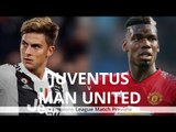 Manchester United v Juventus - Champions League Match Preview