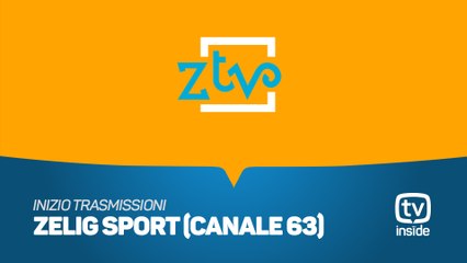 INIZIO TRASMISSIONI - Zelig Sport (LCN 63)