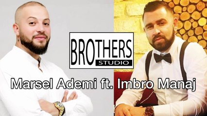 Marsel Ademi ft. Imbro Manaj - Enderr Magjike