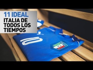 11 ideal | Italia (de todos los tiempos)