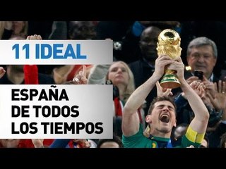 11 ideal | España (de todos los tiempos)