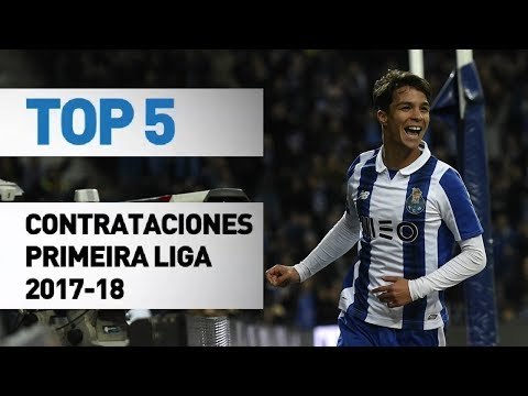 Top 5 contrataciones Primeira Liga 2017/18
