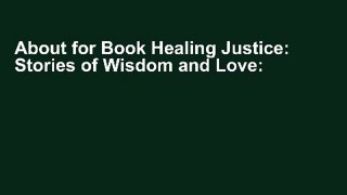 About for Book Healing Justice: Stories of Wisdom and Love: Volume 3 [[P.D.F] E-BO0K E-P.U.B