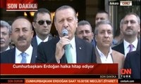 Erdoğan: Son duyuruyu yapana kadar devam edeceksiniz