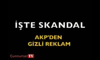 AKP'den televizyon kanallarına gizli reklam