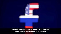 Facebook: The Russians Tried To Interfere With The MidTerm Election