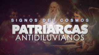 Patriarcas Antidiluvianos - ¿Por qué se habla de 10 patriarcas anteriores al diluvio? Temporada 0 - 6