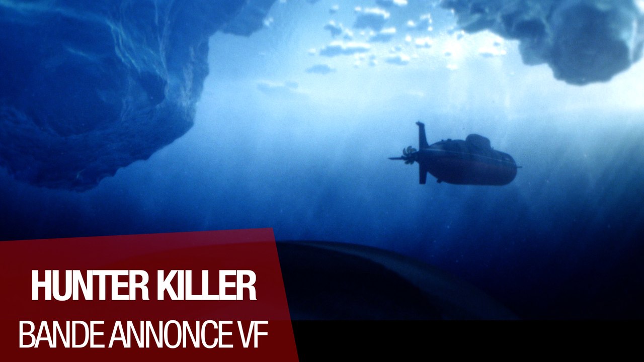 HUNTER KILLER (Gerard Butler, Gary Oldman) - Bande-annonce VF (2018)