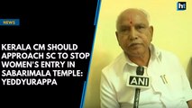 Kerala CM should approach SC to stop women's entry in Sabarimala temple: Yeddyurappa