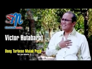 Victor Hutabarat - Dang Tarbahen Mulak Poso (Official Music Video)