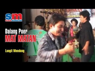 Dalang Poer - Mat Matan - Langit Mendung Kutho Ngawi