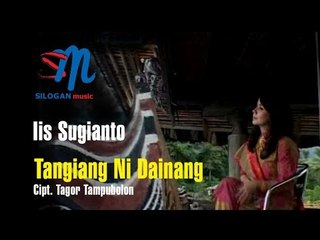 Iis Sugianto - Tangiang Ni Dainang