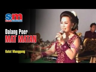 Dalang Poer - Mat Matan - Kutu Manggung