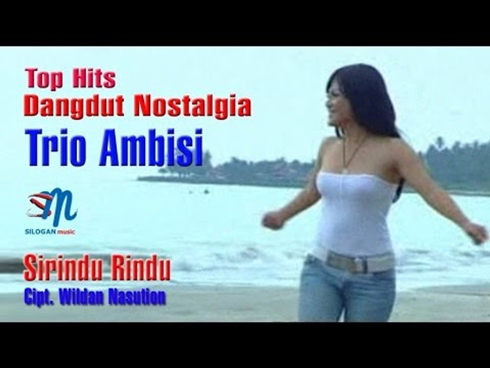 Trio Ambisi - Si Rindu Rindu (Official Music Video)