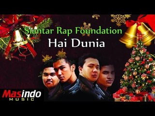 Siantar Rap Foundation - Hai Dunia