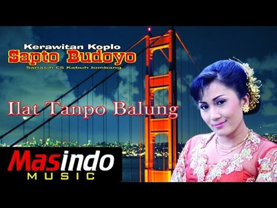 Ilat Tanpo Balung - Sapto Budoyo dan Sri Asih Cs