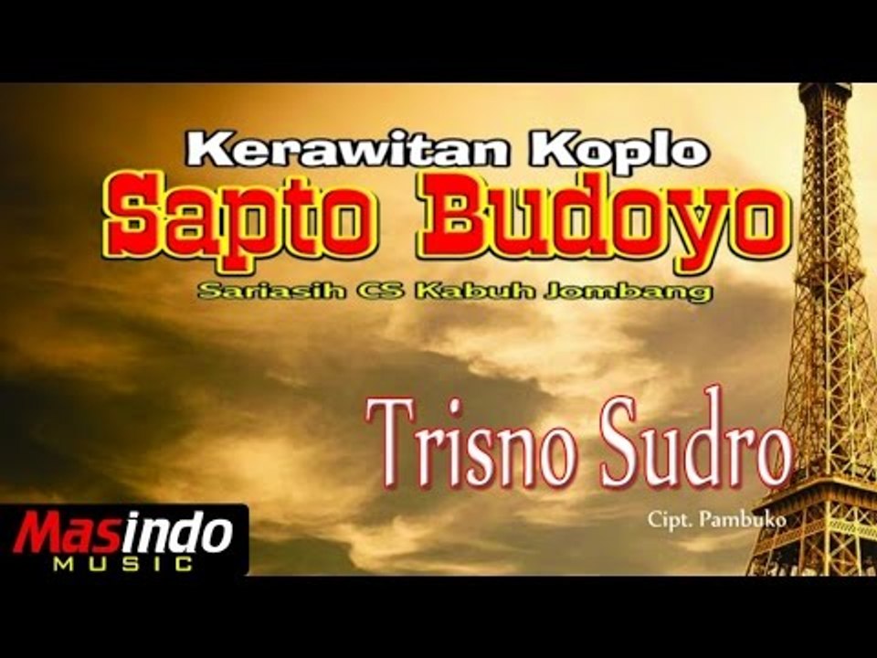 Sapto Budoyo dan Sria Asih - Trisno Sudro