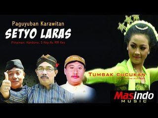 Setyo Laras Ft. Bimo Wijayanto, Ssn / Anis - Tumbak Cucukan