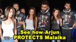 See how Arjun PROTECTS rumored girlfriend Malaika