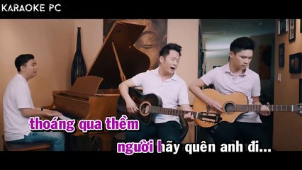 Karaoke Người Hãy Quên Em Đi - Bằng Kiều, Anh Khang, Beckam Nguyễn