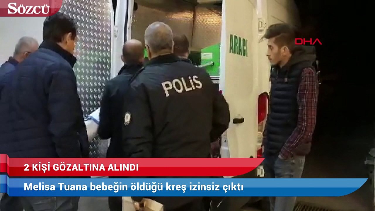 Melisa Tuana bebeğin öldüğü kreş izinsiz çıktı,...