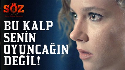 Söz | 58.Bölüm - Bu Kalp Senin Oyuncağın Değil!