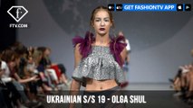 Ukrainian Fashion Week Spring/Summer 2019 - Olga Shul | FashionTV | FTV