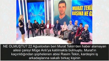 Müge Anlı'ya damga vurmuştu erkek sevgilisi çıkan Murat Tekin'in korkunç ölümü