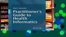 D.O.W.N.L.O.A.D [P.D.F] Practitioner s Guide to Health Informatics [E.B.O.O.K]