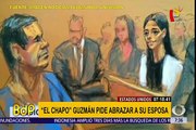 EEUU: “El Chapo” Guzmán pide abrazar a su esposa al empezar juicio en su contra