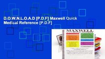 D.O.W.N.L.O.A.D [P.D.F] Maxwell Quick Medical Reference [P.D.F]
