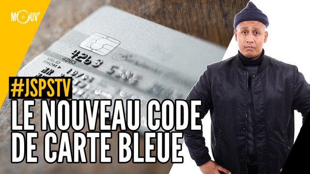 Je sais pas si t'as vu... Le nouveau code de carte bleue