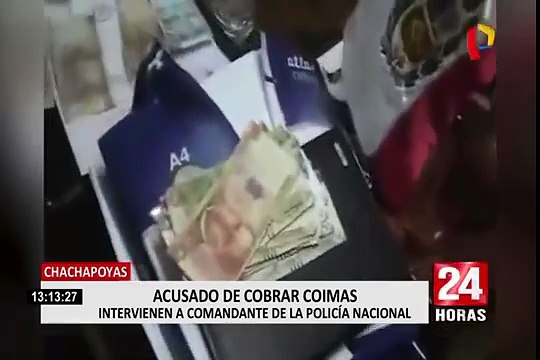 Chachapoyas: comandante PNP es detenido en pleno cobro de coima