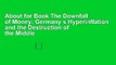 About for Book The Downfall of Money: Germany s Hyperinflation and the Destruction of the Middle