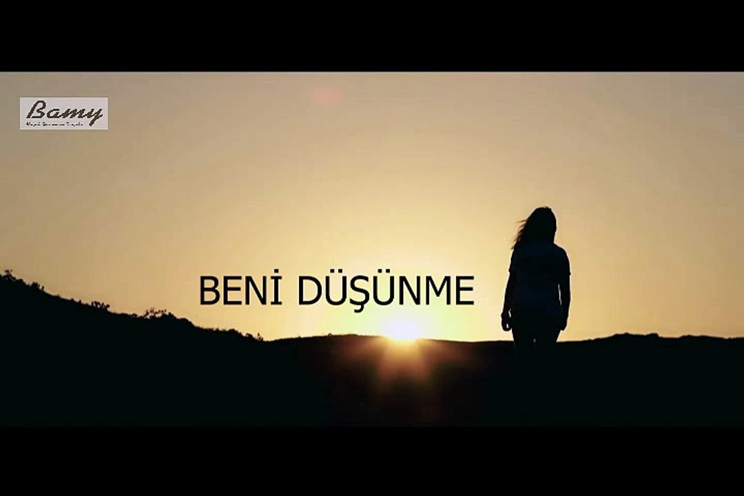 Bülent Ateş BENİ DÜŞÜNME