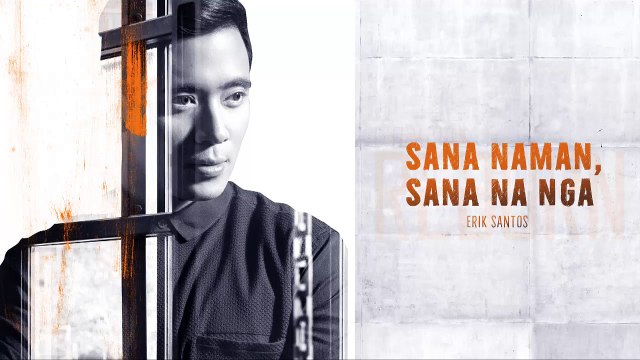 Erik Santos - Sana Naman, Sana Na Nga (Audio)