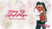Enrique Gil & Liza Soberano - Kung Di Magkatagpo (Audio)