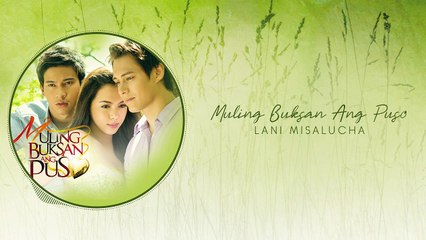 Lani MisaLucha - Muling Buksan Ang Puso (Audio)