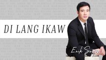 Di Lang Ikaw - Erik Santos (Audio)