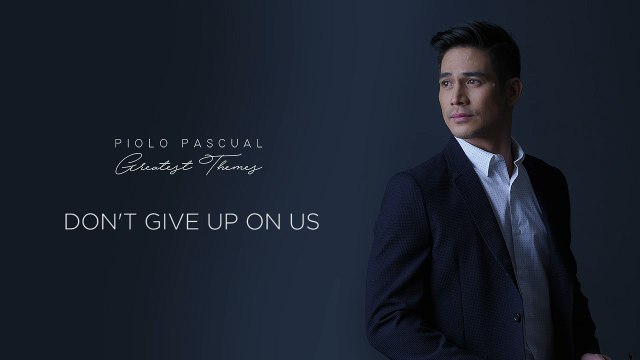 Piolo Pascual - Don’t Give Up On Us (Audio)