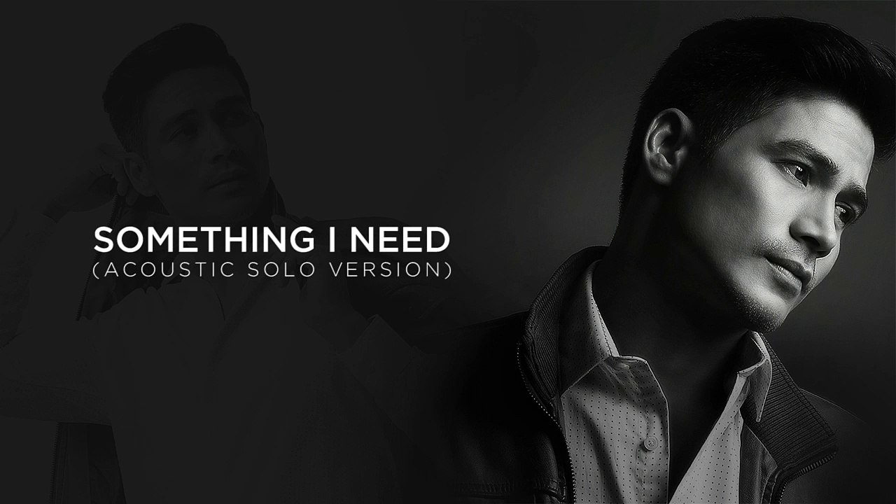 Piolo Pascual - Something I Need (Acoustic Solo Version) (Lyric Video)