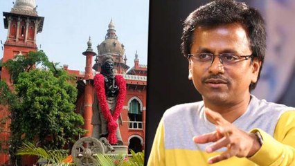 முன்ஜாமீன் கோரி உயர்நீதிமன்றத்தில் சர்கார் பட இயக்குநர் முருகதாஸ் மனு- வீடியோ