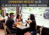 Exponiendo infieles Ep. 23 El mejor pack del 2018. Amamos Badabun. Exponiendo infieles Ep. 23 El mejor pack del 2018. Amamos Badabun.