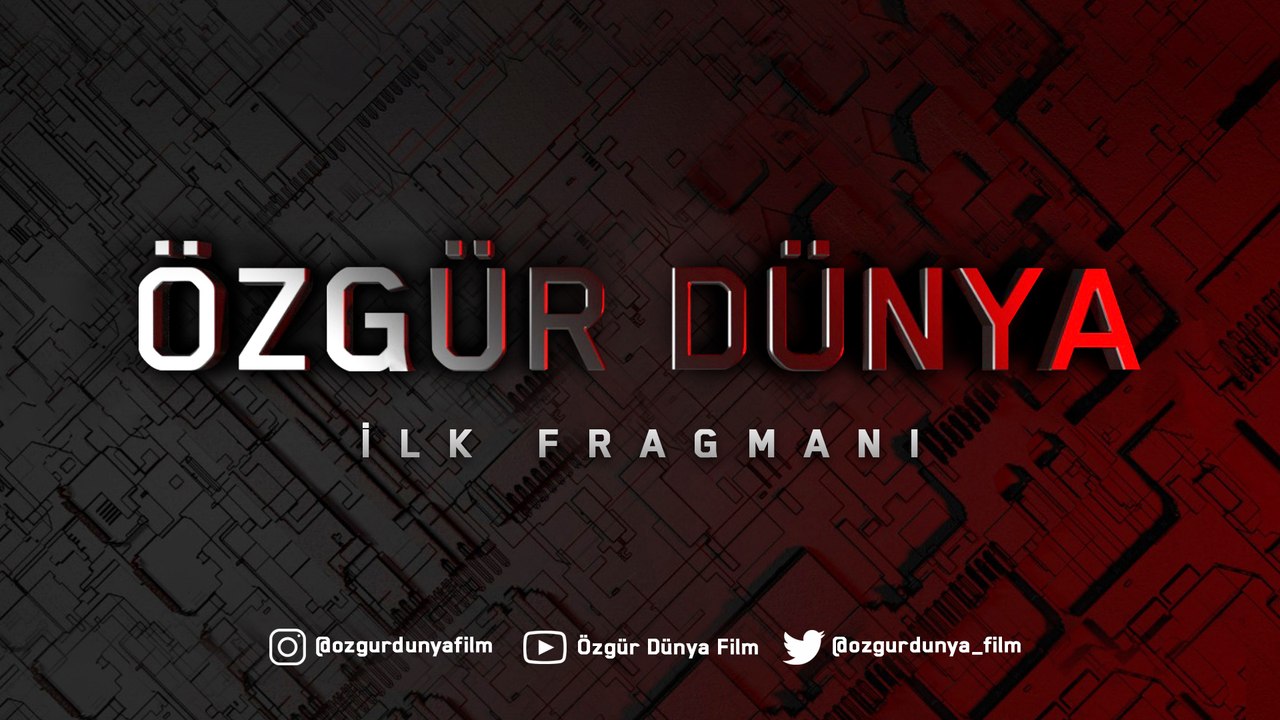 Özgür Dünya Film İlk Fragmanı